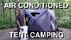 Air Conditioned Insulated Tent Camping