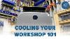 Cooling Your Workshop 101 Everything You Need To Know About Workshop And Garage Air Conditioning